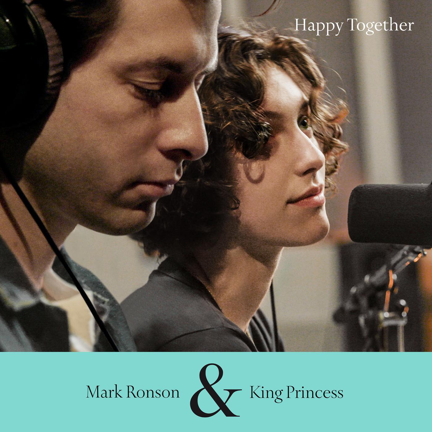 Happy Together歌词 歌手King Princess / Mark Ronson-专辑Happy Together-单曲《Happy Together》LRC歌词下载