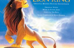 Can You Feel the Love Tonight (End Title From "The Lion King"Soundtrack Version)歌词 歌手Elton John-专辑The Lion King-单曲《Can