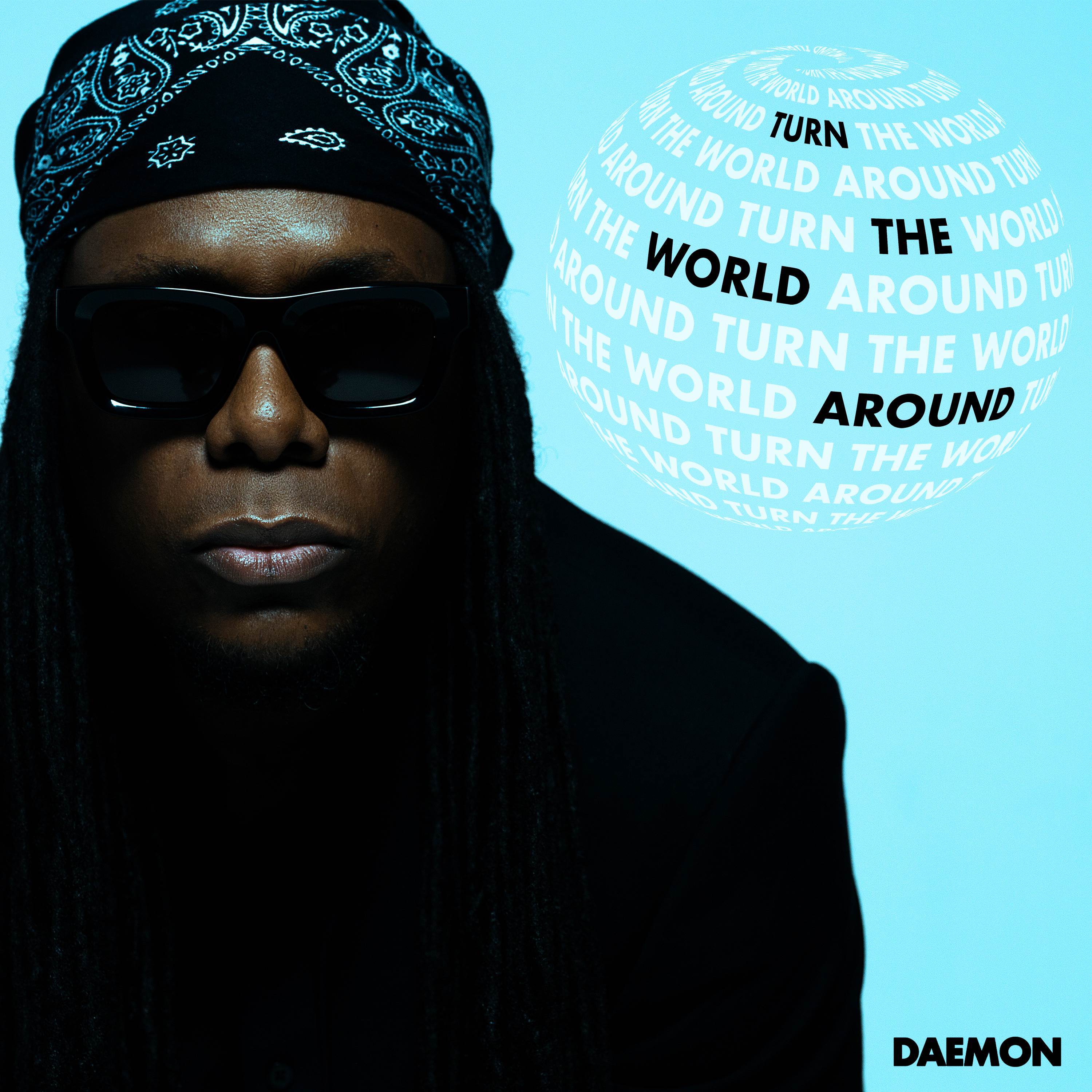 Turn the World Around歌词 歌手Daemon-专辑Turn the World Around-单曲《Turn the World Around》LRC歌词下载