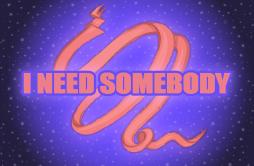 I Need Somebody歌词 歌手404 RAPPER弹壳Danko-专辑I Need Somebody-单曲《I Need Somebody》LRC歌词下载