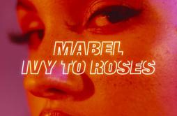 Don't Call Me Up歌词 歌手Mabel-专辑Ivy To Roses (Mixtape)-单曲《Don't Call Me Up》LRC歌词下载