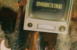 Insecure (Live in Nashville)歌词 歌手Bren Joy-专辑Insecure (Live in Nashville)-单曲《Insecure (Live in Nashville)》LRC歌词下载