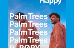 Happy歌词 歌手Palm TreesRØRY-专辑Happy-单曲《Happy》LRC歌词下载