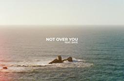 Not Over You歌词 歌手HoangDaye-专辑Not Over You-单曲《Not Over You》LRC歌词下载