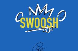 SWOOSH歌词 歌手Ranzer-专辑"SWOOSH"-单曲《SWOOSH》LRC歌词下载