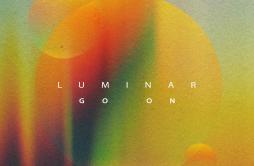 Circle歌词 歌手Luminar-专辑Go On-单曲《Circle》LRC歌词下载