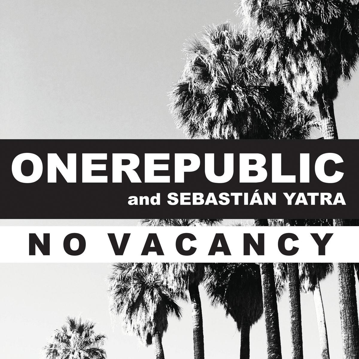No Vacancy (Spanish Version)歌词 歌手OneRepublic / Sebastián Yatra-专辑No Vacancy (Spanish Version)-单曲《No Vacancy (Spanish Version)》LRC歌词下载