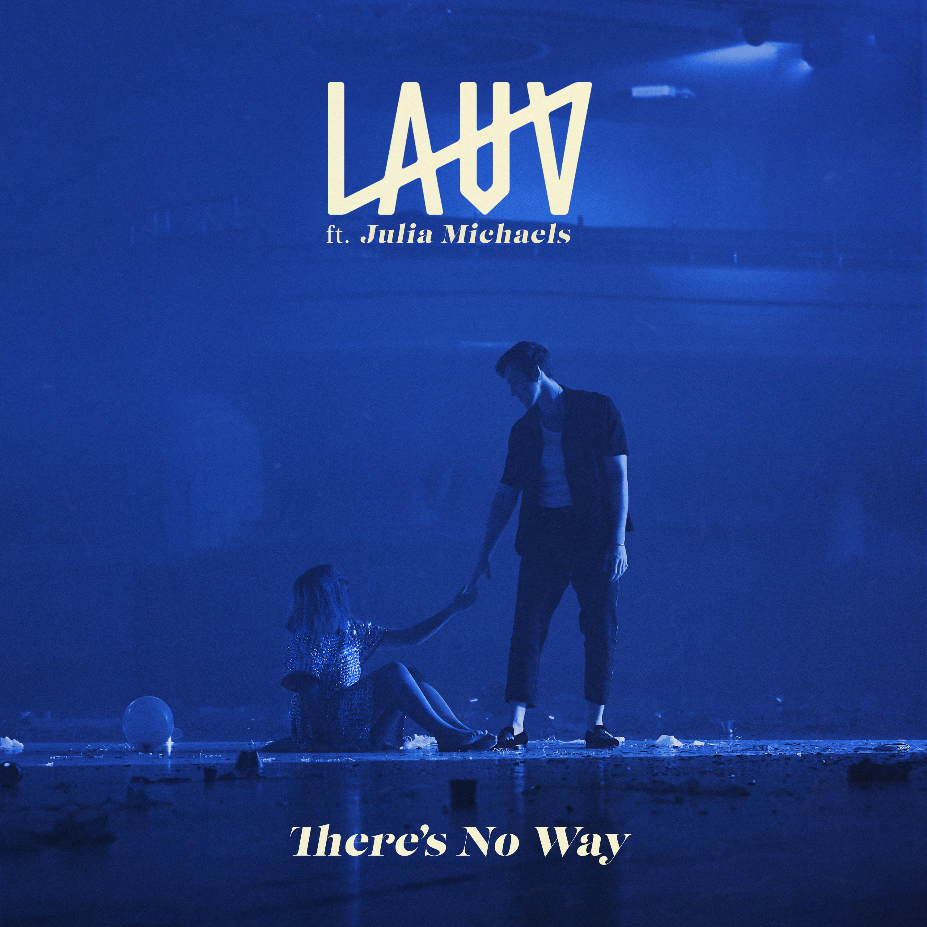 There's No Way歌词 歌手Lauv / Julia Michaels-专辑There's No Way-单曲《There's No Way》LRC歌词下载