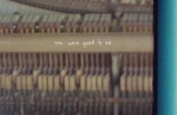 you were good to me歌词 歌手Jeremy ZuckerChelsea Cutler-专辑you were good to me-单曲《you were good to me》LRC歌词下载