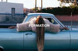 Formation歌词 歌手Beyoncé-专辑Formation-单曲《Formation》LRC歌词下载
