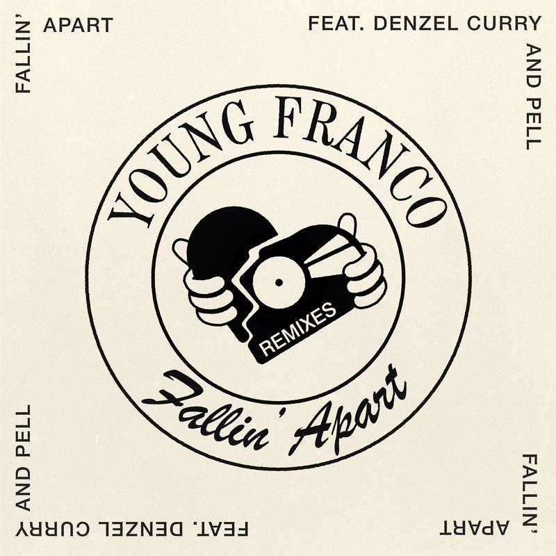 Fallin' Apart歌词 歌手Young Franco / Denzel Curry / Pell-专辑Fallin' Apart (Remixes)-单曲《Fallin' Apart》LRC歌词下载