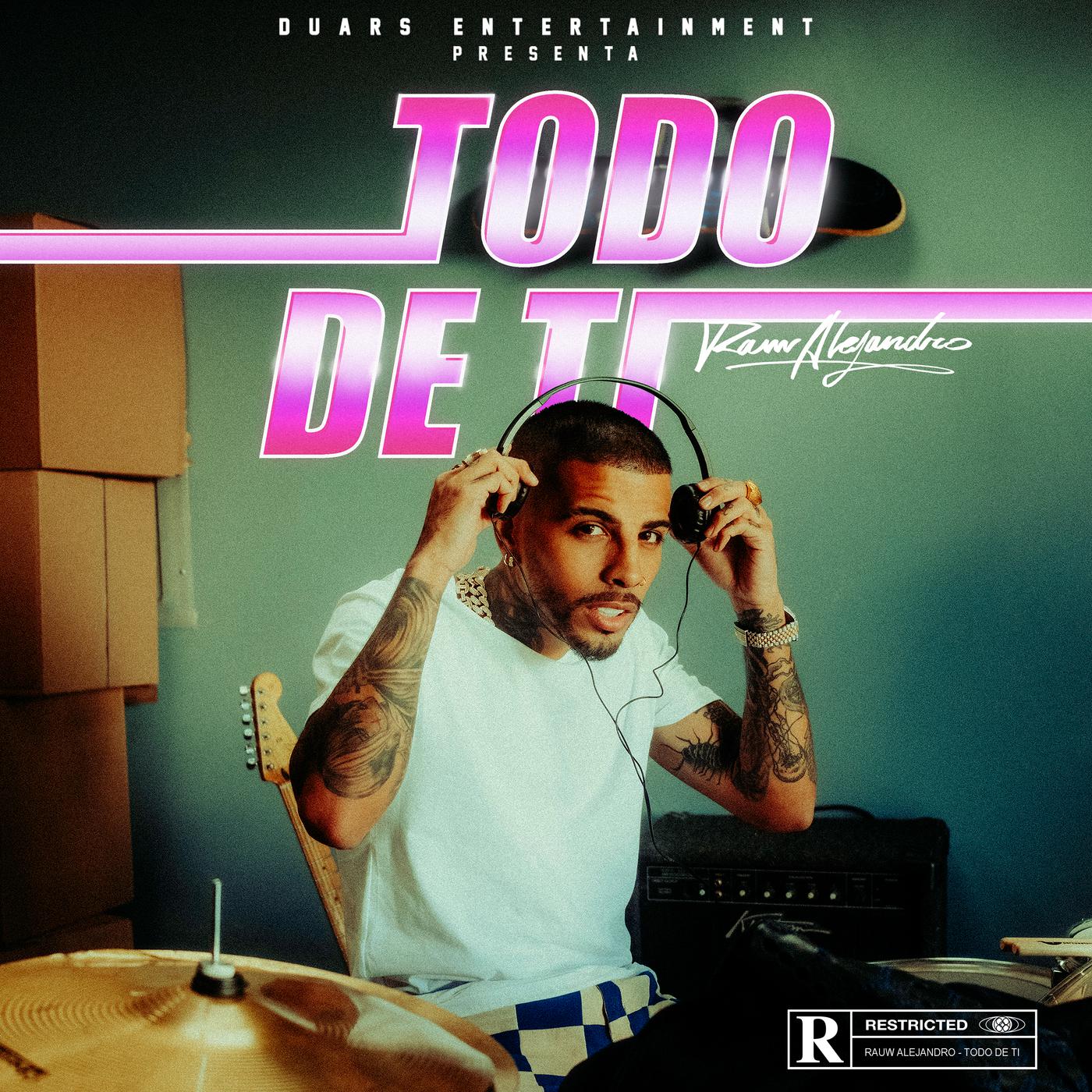 Todo De Ti歌词 歌手Rauw Alejandro-专辑Todo De Ti-单曲《Todo De Ti》LRC歌词下载