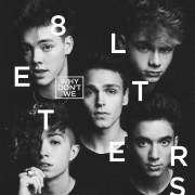 8 Letters歌词 歌手Why Don't We-专辑8 Letters-单曲《8 Letters》LRC歌词下载