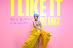 I Like It (Dillon Francis Remix)歌词 歌手Cardi BBad BunnyJ. Balvin-专辑I Like It (Dillon Francis Remix)-单曲《I Like It (Dillon Francis R