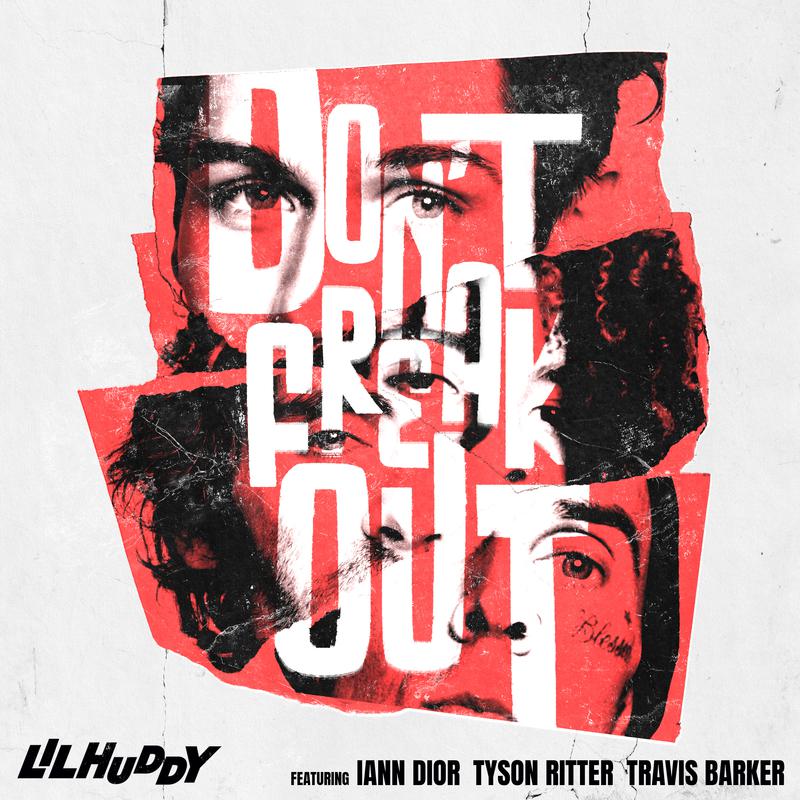 Don't Freak Out歌词 歌手LILHUDDY / iann dior / Travis Barker / Tyson Ritter-专辑Don't Freak Out-单曲《Don't Freak Out》LRC歌词下载