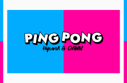 PING PONG（翻自 泫雅DAWN）歌词 歌手PurePoisonZeddy-专辑PING PONG - HyunA&DAWN-单曲《PING PONG（翻自 泫雅DAWN）》LRC歌词下载