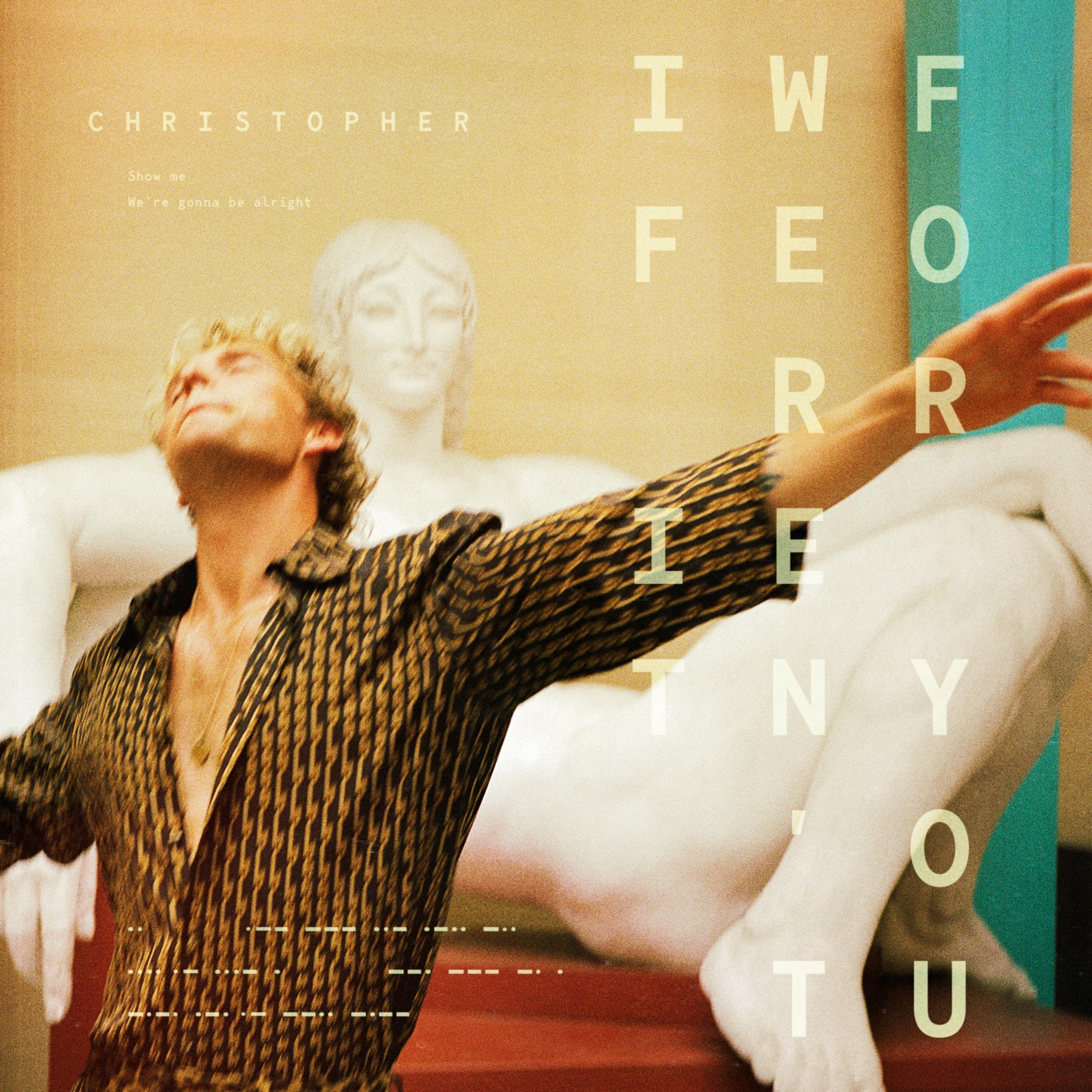 If It Weren’t For You歌词 歌手Christopher-专辑If It Weren’t For You-单曲《If It Weren’t For You》LRC歌词下载