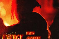 Energy歌词 歌手BurnsA$AP RockySabrina Claudio-专辑Energy-单曲《Energy》LRC歌词下载