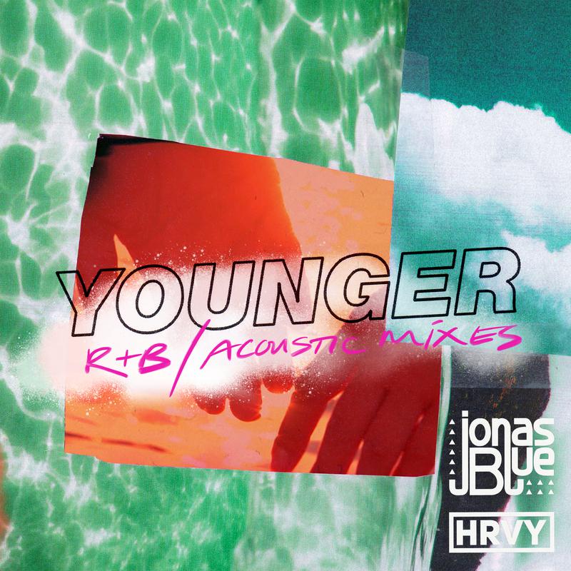 Younger (R&B Mix)歌词 歌手Jonas Blue / HRVY-专辑Younger (R&B / Acoustic Mixes)-单曲《Younger (R&B Mix)》LRC歌词下载