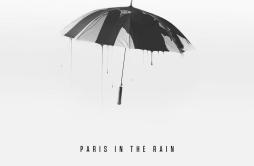 Paris in the Rain (Remix)歌词 歌手KIRKLauv-专辑Paris in the Rain (Remix)-单曲《Paris in the Rain (Remix)》LRC歌词下载