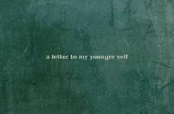A Letter To My Younger Self歌词 歌手Quinn XCIILogic-专辑A Letter To My Younger Self-单曲《A Letter To My Younger Self》LRC歌词下载