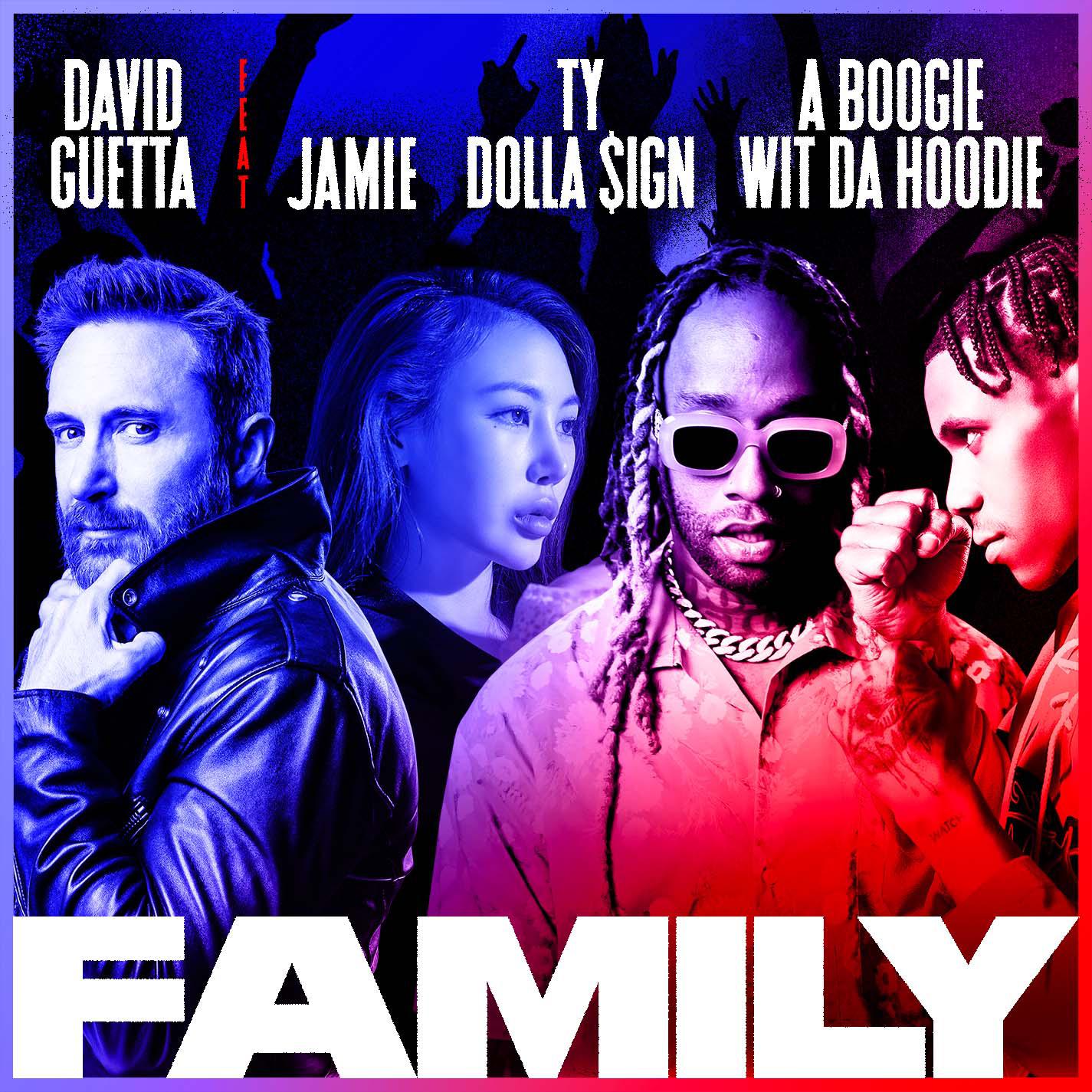 Family (feat. JAMIE, Ty Dolla $ign & A Boogie Wit da Hoodie)歌词 歌手David Guetta / JAMIE / Ty Dolla $ign / A Boogie Wit da Hoodie-专辑Family (feat. JAMIE, Ty Dolla $ign & A Boogie Wit da Hoodie)-单曲《Family (feat. JAMIE, Ty Dolla $ign & A Boogie Wit da Hoodie)》LRC歌词下载
