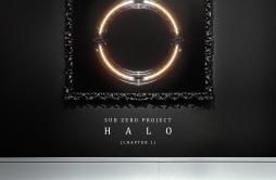 HALO歌词 歌手Sub Zero Project-专辑HALO-单曲《HALO》LRC歌词下载