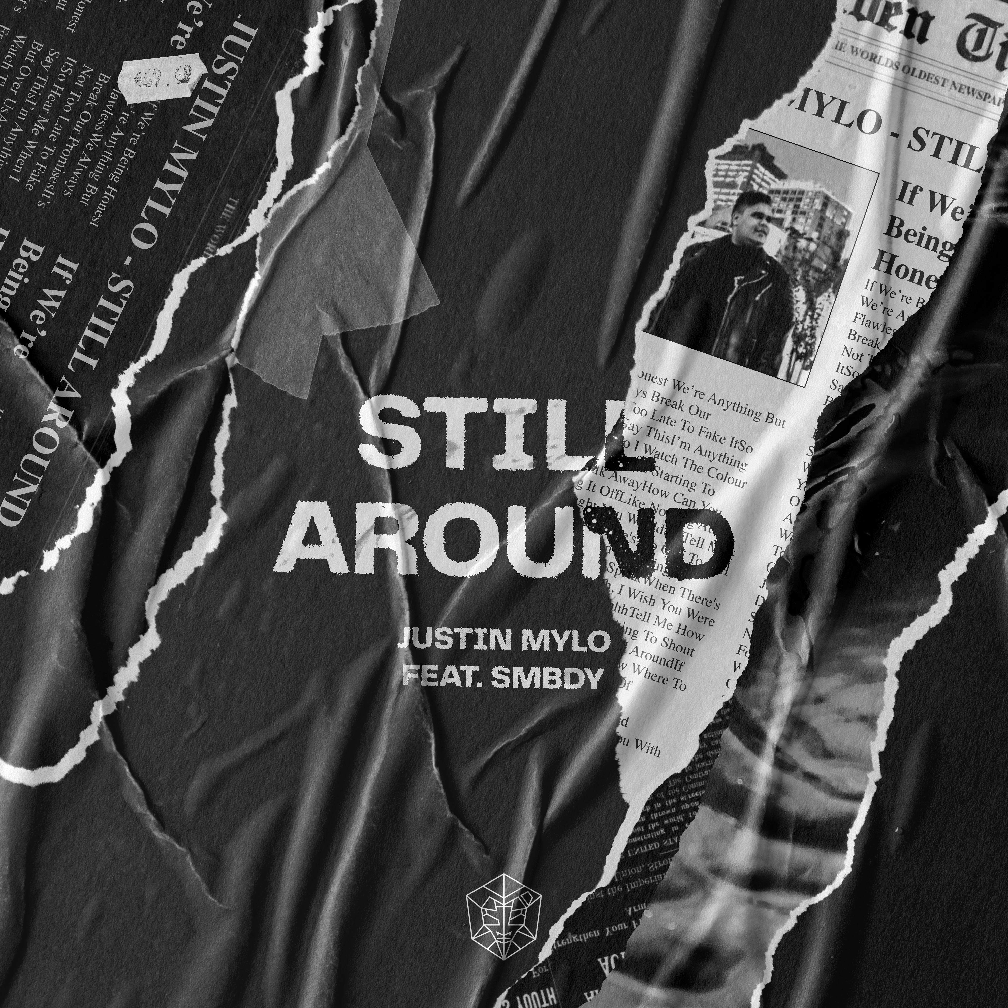 Still Around歌词 歌手Justin Mylo / SMBDY-专辑Still Around-单曲《Still Around》LRC歌词下载