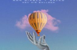 Hot Air Balloon歌词 歌手Don DiabloARCO-专辑Hot Air Balloon-单曲《Hot Air Balloon》LRC歌词下载