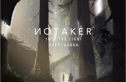 Into The Light歌词 歌手NotakerKarra-专辑Into The Light-单曲《Into The Light》LRC歌词下载