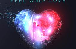 Feel Only Love歌词 歌手KlaasMister Ruiz-专辑Feel Only Love-单曲《Feel Only Love》LRC歌词下载