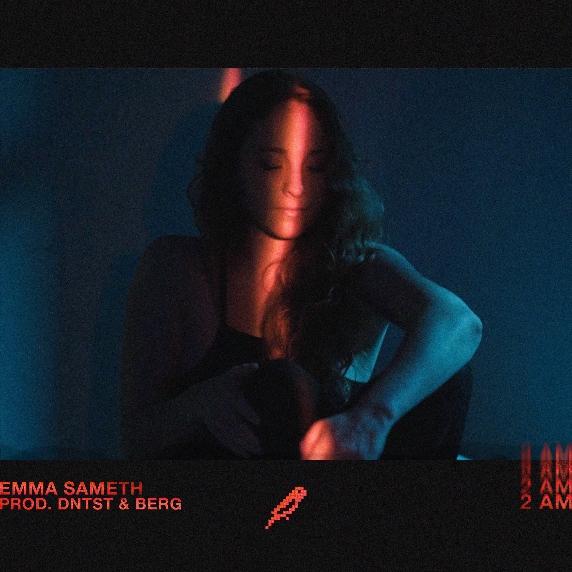 2 AM (Prod. DNTST & Berg)歌词 歌手Emma Sameth-专辑2 AM (Prod. DNTST & Berg)-单曲《2 AM (Prod. DNTST & Berg)》LRC歌词下载