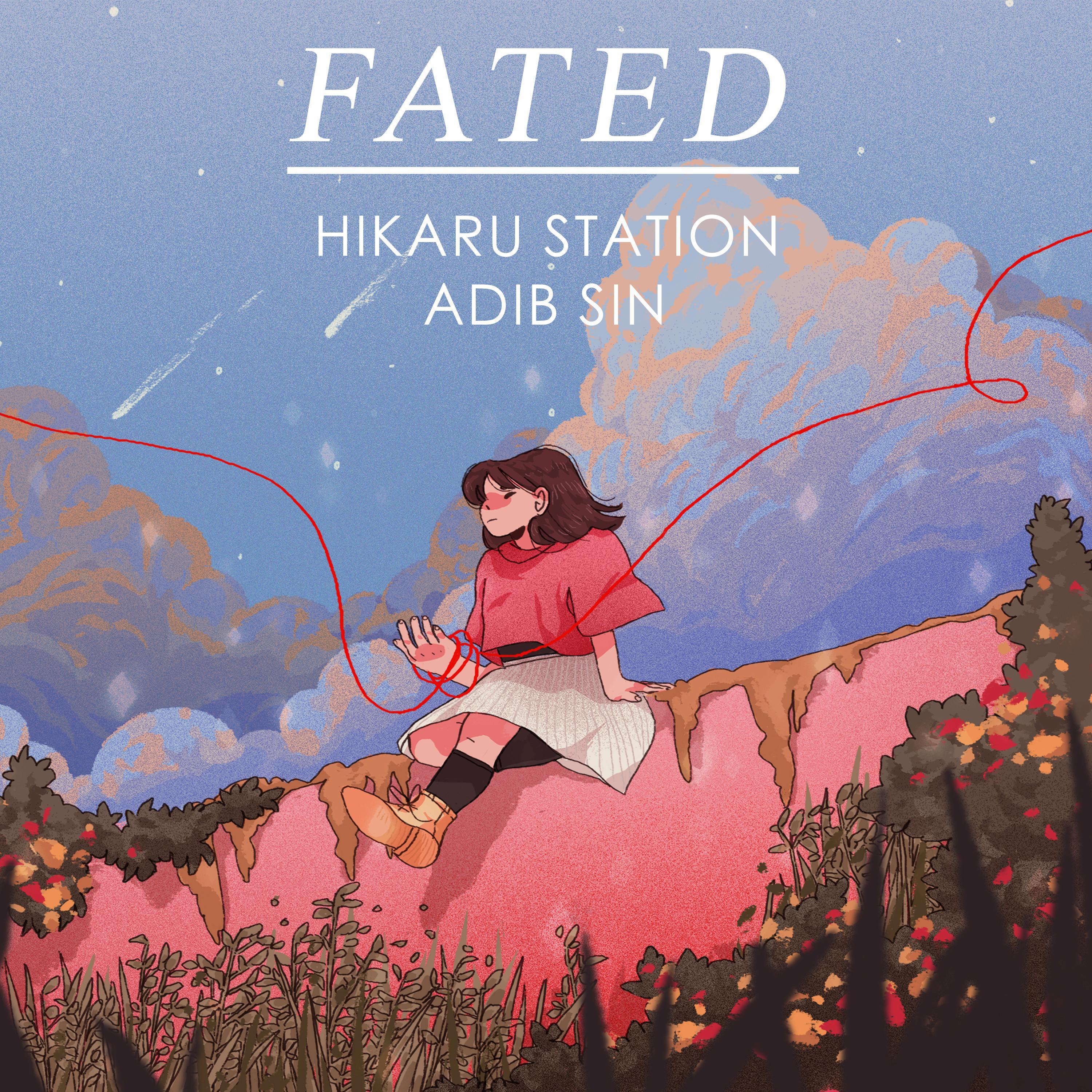 Fated歌词 歌手Adib Sin / Hikaru Station-专辑Fated-单曲《Fated》LRC歌词下载