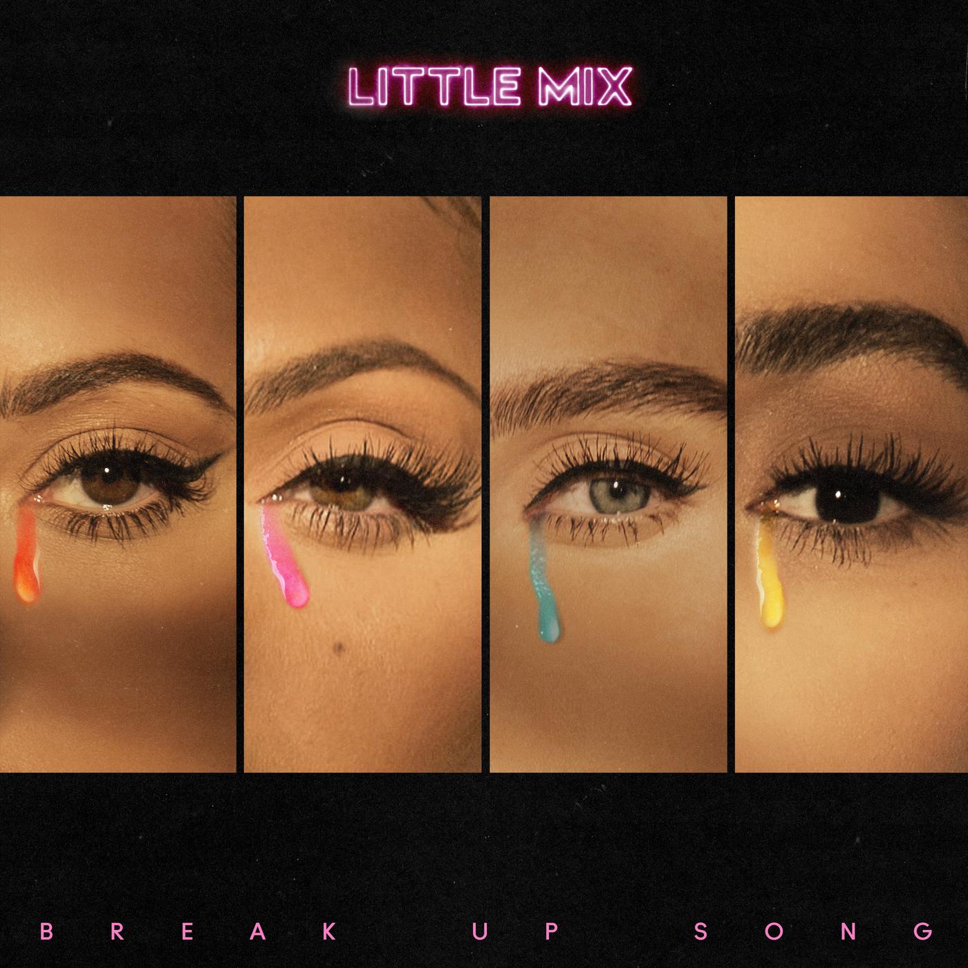 Break Up Song歌词 歌手Little Mix-专辑Break Up Song-单曲《Break Up Song》LRC歌词下载