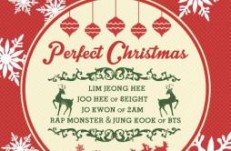 Perfect Christmas歌词 歌手赵权林贞熙朱熙RMJung Kook-专辑Perfect Christmas-单曲《Perfect Christmas》LRC歌词下载