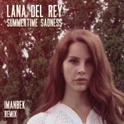 Summertime (Imanbek Remix)歌词 歌手Lana Del ReyImanbek-专辑Summertime Sadness (Imanbek Remix)-单曲《Summertime (Imanbek Remix)》LRC歌词下载