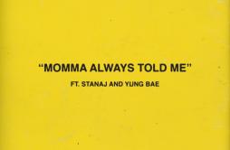 Momma Always Told Me (feat. Stanaj & Yung Bae)歌词 歌手Mike PosnerStanajYUNG BAE-专辑Momma Always Told Me (feat. Stanaj & Yung