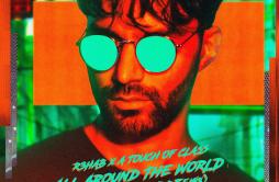 All Around the World (La La La) (Brennan Heart Remix)歌词 歌手R3HABA Touch of ClassBrennan Heart-专辑All Around the World (La La La) (