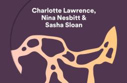 Psychopath歌词 歌手Charlotte LawrenceNina NesbittSasha Alex Sloan-专辑Spotify Singles-单曲《Psychopath》LRC歌词下载