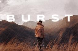 Burst歌词 歌手Land of Fire-专辑Burst-单曲《Burst》LRC歌词下载