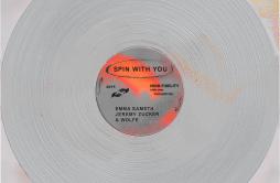 Spin With You (Boy Blue Remix)歌词 歌手Emma SamethWOLFEJeremy Zucker-专辑Spin With You (Boy Blue Remix)-单曲《Spin With You (Boy Blue Rem