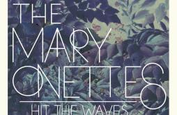 Years歌词 歌手The Mary Onettes-专辑Hit The Waves-单曲《Years》LRC歌词下载
