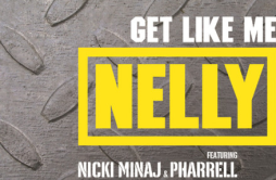Get Like Me歌词 歌手NellyNicki MinajPharrell Williams-专辑Get Like Me - Single-单曲《Get Like Me》LRC歌词下载