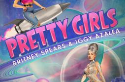 Pretty Girls歌词 歌手Britney SpearsIggy Azalea-专辑Pretty Girls-单曲《Pretty Girls》LRC歌词下载