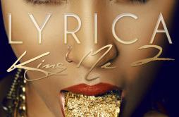 Freakin'歌词 歌手Lyrica AndersonWiz Khalifa-专辑King Me 2 - EP-单曲《Freakin'》LRC歌词下载