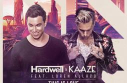 This Is Love (Extended Mix)歌词 歌手HardwellKaazeLoren Allred-专辑This Is Love-单曲《This Is Love (Extended Mix)》LRC歌词下载