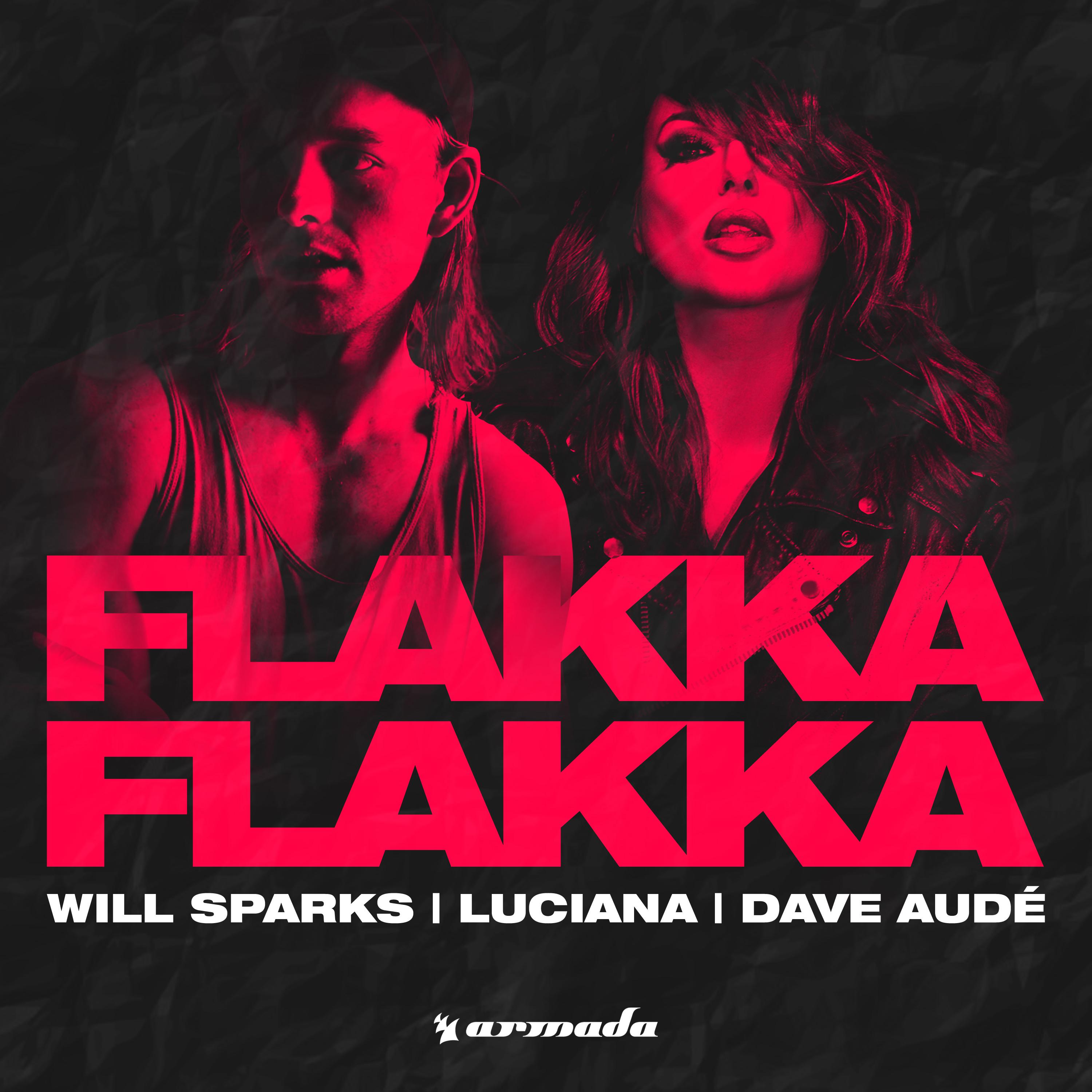 Flakka Flakka (Extended Mix)歌词 歌手Will Sparks / Luciana / Dave Audé-专辑Flakka Flakka-单曲《Flakka Flakka (Extended Mix)》LRC歌词下载