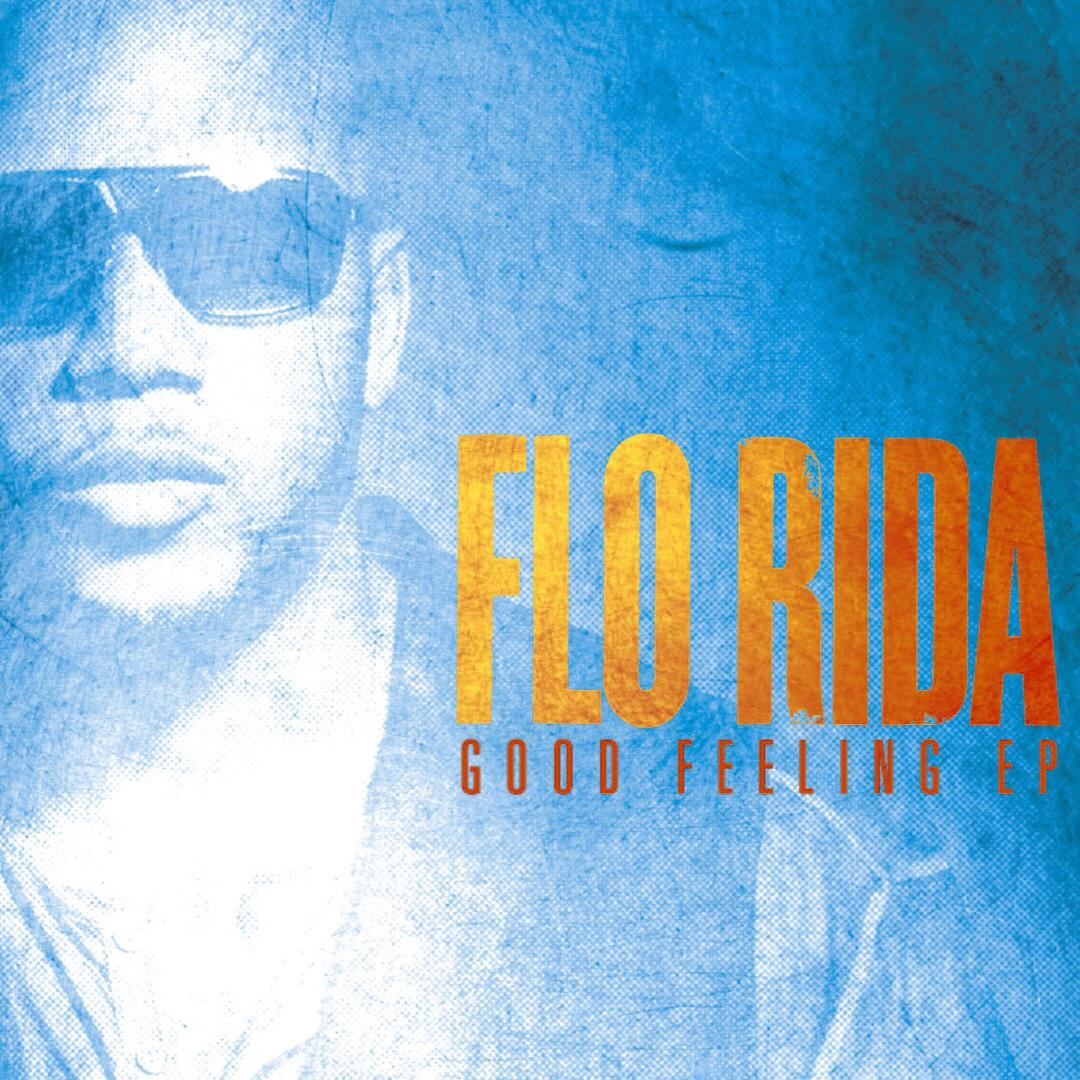 Good Feeling歌词 歌手Flo Rida-专辑Good Feeling EP-单曲《Good Feeling》LRC歌词下载