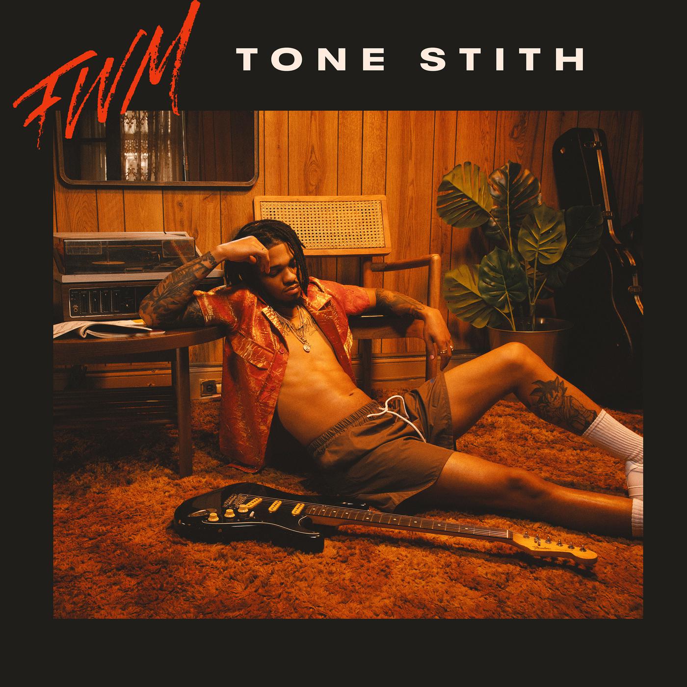 FWM歌词 歌手Tone Stith-专辑FWM-单曲《FWM》LRC歌词下载