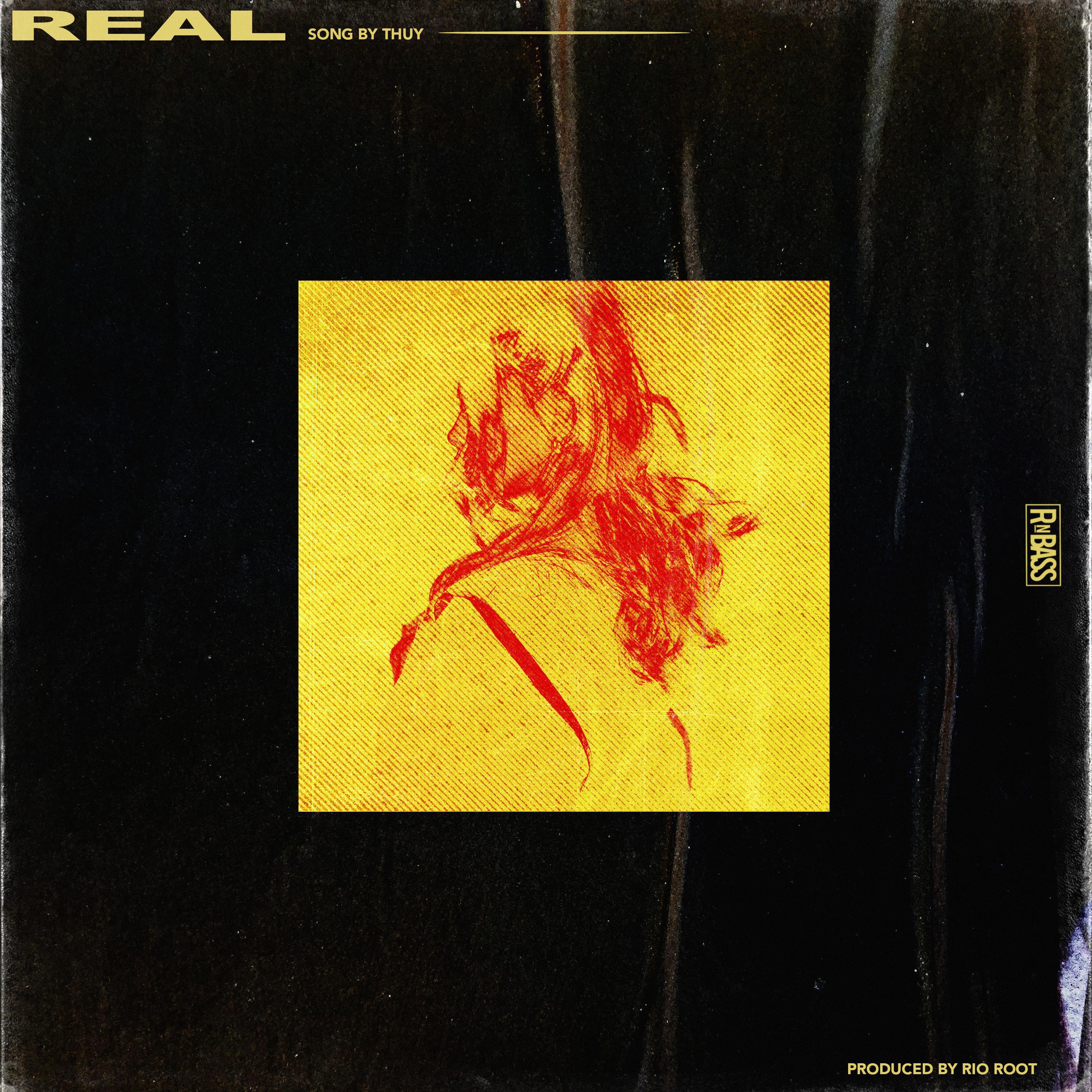 Real歌词 歌手Thuy-专辑Real-单曲《Real》LRC歌词下载